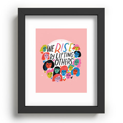 CynthiaF We Rise by Lifting Others Recessed Framing Rectangle