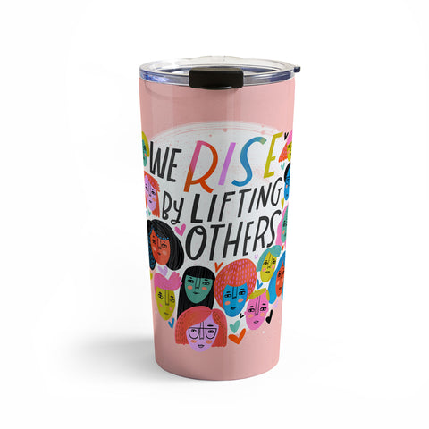 CynthiaF We Rise by Lifting Others Travel Mug