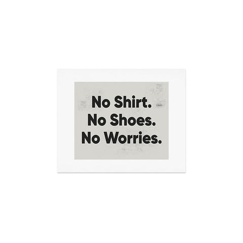 DENY Designs no shirt no shoes no worries Art Print