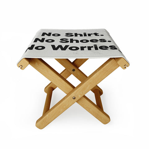 DENY Designs no shirt no shoes no worries Folding Stool