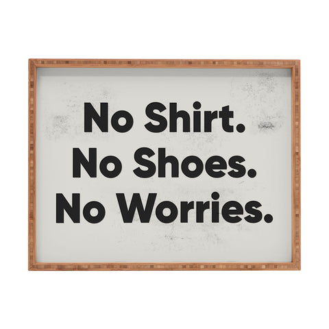 DENY Designs no shirt no shoes no worries Rectangular Tray