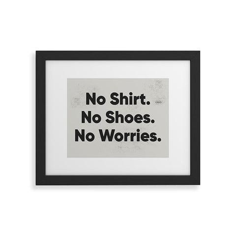 DENY Designs no shirt no shoes no worries Framed Art Print