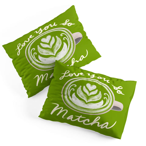 Design by Spark Love You So Matcha Pillow Shams