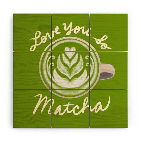 Design by Spark Love You So Matcha Wood Wall Mural