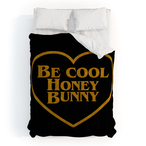 DirtyAngelFace Be Cool Honey Bunny Funny Comforter