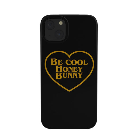 DirtyAngelFace Be Cool Honey Bunny Funny Phone Case