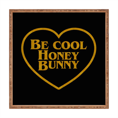DirtyAngelFace Be Cool Honey Bunny Funny Square Tray