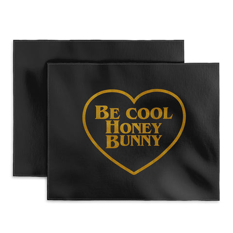 DirtyAngelFace Be Cool Honey Bunny Funny Placemat
