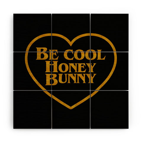 DirtyAngelFace Be Cool Honey Bunny Funny Wood Wall Mural