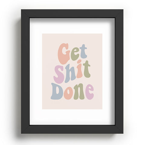 DirtyAngelFace Get Shit Done Recessed Framing Rectangle