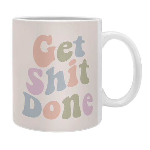 DirtyAngelFace Get Shit Done Coffee Mug
