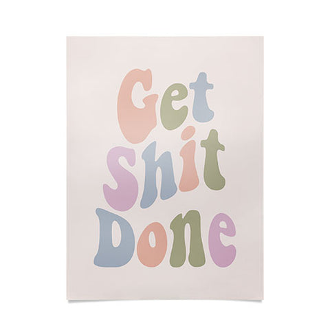 DirtyAngelFace Get Shit Done Poster