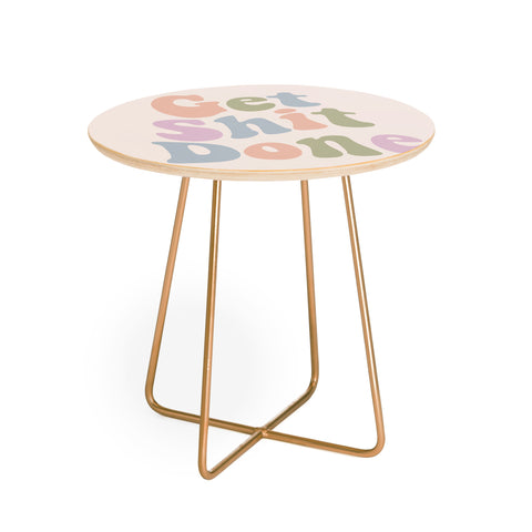 DirtyAngelFace Get Shit Done Round Side Table