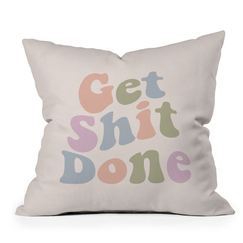 DirtyAngelFace Get Shit Done Throw Pillow