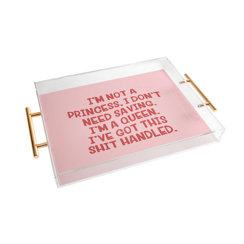DirtyAngelFace Ive Got This Shit Handled Acrylic Tray