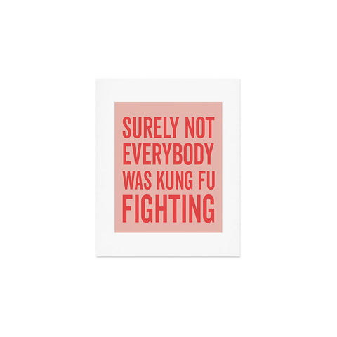 DirtyAngelFace Kung Fu Fighting Art Print