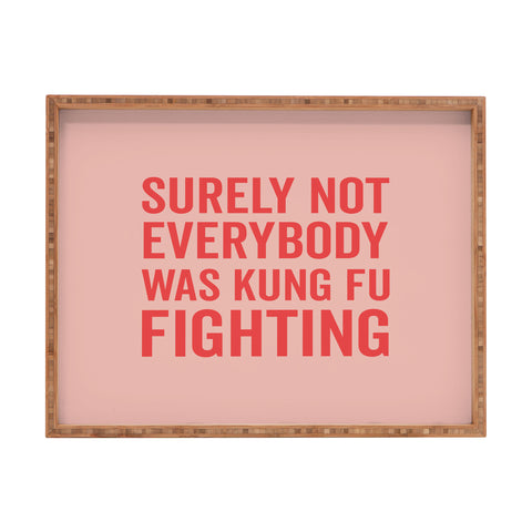 DirtyAngelFace Kung Fu Fighting Rectangular Tray