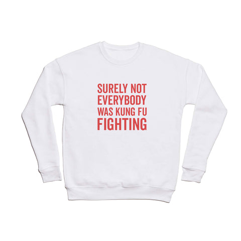DirtyAngelFace Kung Fu Fighting Crewneck Sweatshirt