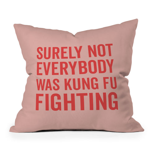 DirtyAngelFace Kung Fu Fighting Throw Pillow