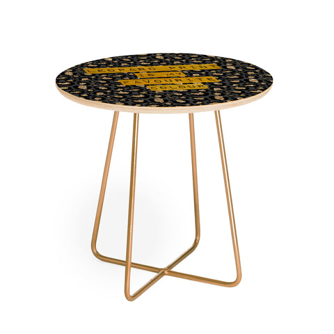DirtyAngelFace Leopard Print Is My Favourite Round Side Table