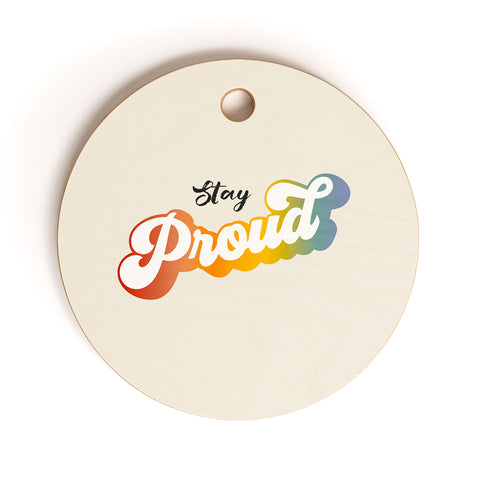 Dominique Vari Words Stay Proud Cutting Board Round