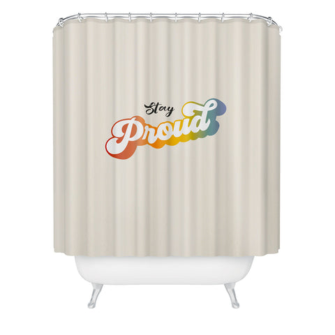 Dominique Vari Words Stay Proud Shower Curtain