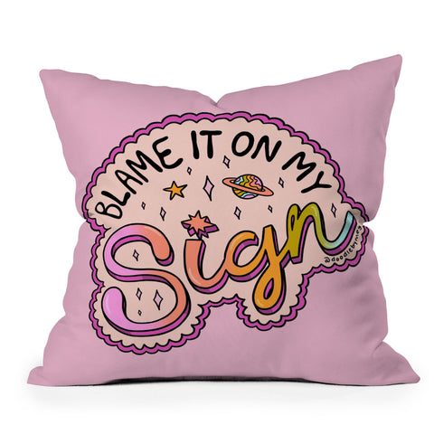 Doodle By Meg Blame It On My Sign Outdoor Throw Pillow