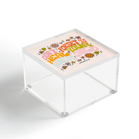 Doodle By Meg Dont Forget to Heal Your Inner Child Acrylic Box