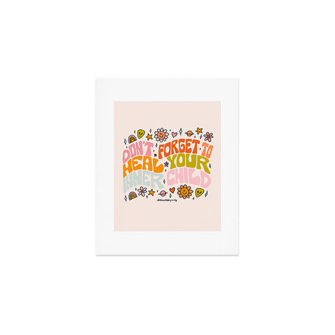 Doodle By Meg Dont Forget to Heal Your Inner Child Art Print