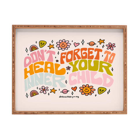 Doodle By Meg Dont Forget to Heal Your Inner Child Rectangular Tray