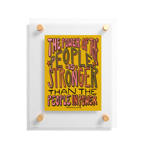 Doodle By Meg The Power of the People Floating Acrylic Print