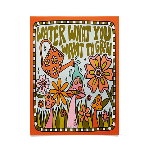 Doodle By Meg Water What You Want to Grow Poster