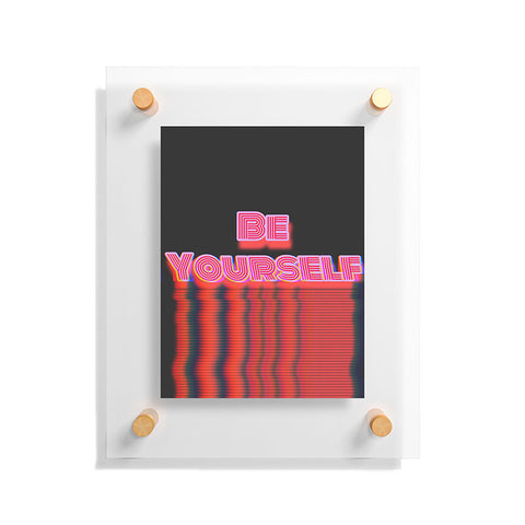 DuckyB Be Yourself I Floating Acrylic Print