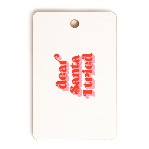 Emanuela Carratoni Dear Santa I tried Cutting Board Rectangle