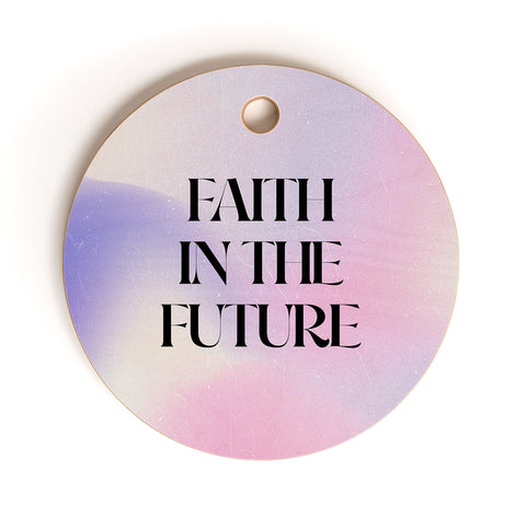 Emanuela Carratoni Faith the Future Cutting Board Round