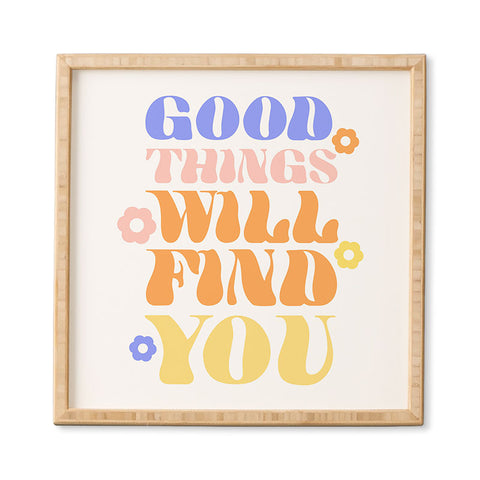 Emanuela Carratoni Good Things will Find You Framed Wall Art