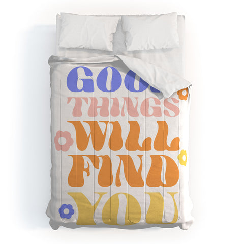 Emanuela Carratoni Good Things will Find You Comforter