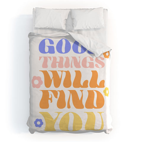 Emanuela Carratoni Good Things will Find You Duvet Cover