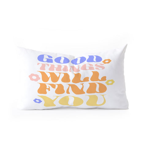 Emanuela Carratoni Good Things will Find You Oblong Throw Pillow