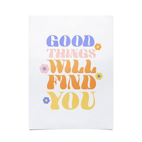 Emanuela Carratoni Good Things will Find You Poster