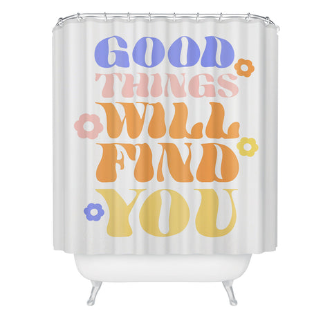 Emanuela Carratoni Good Things will Find You Shower Curtain