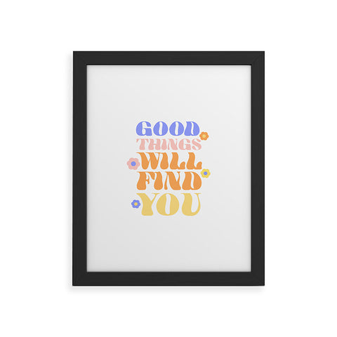 Emanuela Carratoni Good Things will Find You Framed Art Print