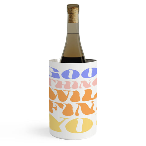 Emanuela Carratoni Good Things will Find You Wine Chiller