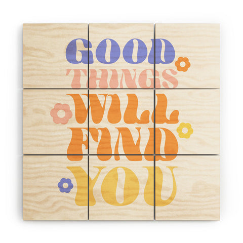 Emanuela Carratoni Good Things will Find You Wood Wall Mural