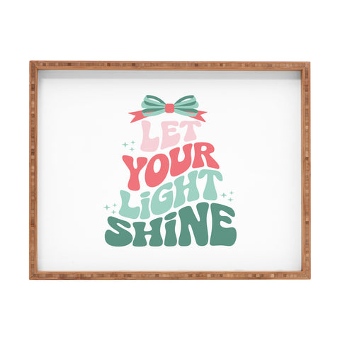Emanuela Carratoni Let Your Light Shine Quote Rectangular Tray