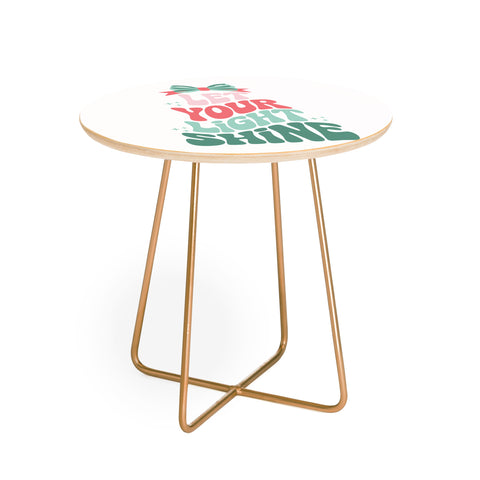Emanuela Carratoni Let Your Light Shine Quote Round Side Table