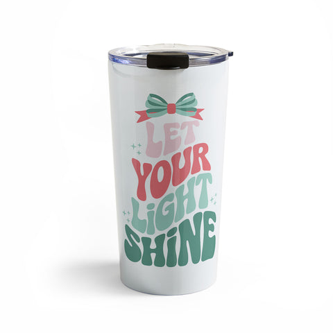 Emanuela Carratoni Let Your Light Shine Quote Travel Mug