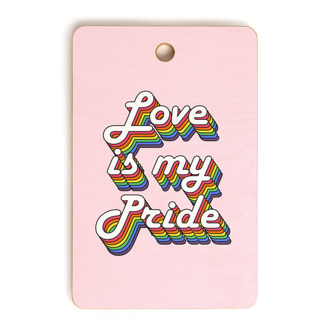 Emanuela Carratoni Love is my Pride Cutting Board Rectangle