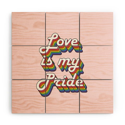 Emanuela Carratoni Love is my Pride Wood Wall Mural