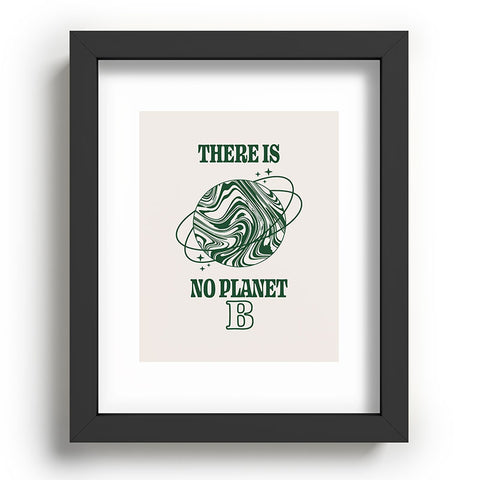 Emanuela Carratoni There is no Planet B Recessed Framing Rectangle